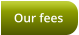 Our fees